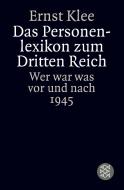 Das Personenlexikon zum Dritten Reich di Ernst Klee edito da FISCHER Taschenbuch