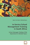 In-Service school Management Training in South Africa di DENNIS YAO DZANSI edito da VDM Verlag Dr. Müller e.K.