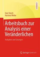 Arbeitsbuch zur Analysis einer Veränderlichen di Uwe Storch, Hartmut Wiebe edito da Springer Berlin Heidelberg