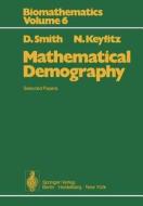 Mathematical Demography di David P. Smith, Nathan Keyfitz edito da Springer-verlag Berlin And Heidelberg Gmbh & Co. Kg
