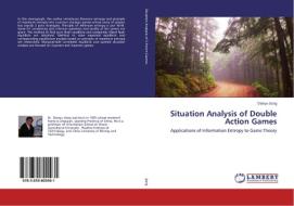 Situation Analysis of Double Action Games di Dianyu Jiang edito da LAP Lambert Academic Publishing