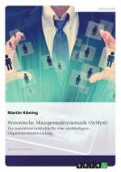 Systemische Managementsystematik (SyMsyt) di Martin Köning edito da GRIN Verlag