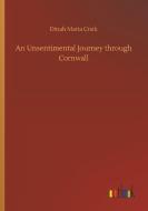 An Unsentimental Journey through Cornwall di Dinah Maria Craik edito da Outlook Verlag