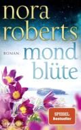 Mondblüte di Nora Roberts edito da Blanvalet Taschenbuchverl