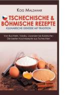 Malzahar, K: Tschechische & böhmische Rezepte - Kulinarische di Kog Malzahar edito da Books on Demand