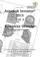 Autodesk Inventor 2015 Teil 4 di Hans-J Engelke edito da Books On Demand