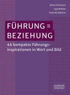 Führung = Beziehung di Sabine Pelzmann, Ingo Winkler, Tomislav Bobinec edito da Schäffer-Poeschel Verlag