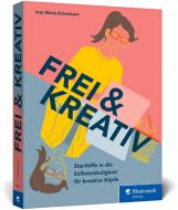 Frei und kreativ! di Ines Maria Eckermann edito da Rheinwerk Verlag GmbH