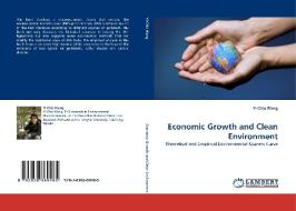 Economic Growth and Clean Environment di Yi-Chia Wang edito da LAP Lambert Acad. Publ.