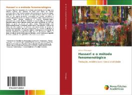 Husserl e o método fenomenológico di Juliana Missaggia edito da Novas Edições Acadêmicas