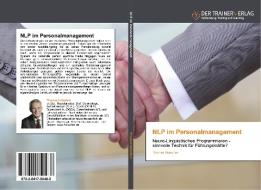 NLP im Personalmanagement di Thomas Hoischen edito da Trainerverlag