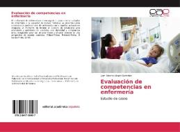 Evaluación de competencias en enfermería di Juan Alberto López González edito da EAE
