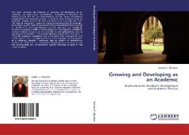 Growing and Developing as an Academic di Gerlese S. Åkerlind edito da LAP Lambert Acad. Publ.