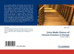 Entry Mode Choices of Chinese Investors in Europe di Deya Fileva edito da LAP Lambert Academic Publishing