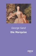 Die Marquise di George Sand edito da nexx verlag gmbh