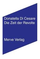Die Zeit der Revolte di Donatella Di Cesare edito da Merve Verlag GmbH