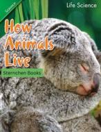 How Animals Live di Sternchen Books edito da Sternchen Books