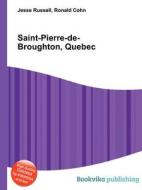 Saint-pierre-de-broughton, Quebec edito da Book On Demand Ltd.