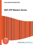 2007 Atp Masters Series edito da Book On Demand Ltd.
