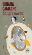 Sangre Nueva di Bibiana Camacho edito da LITERATURA RANDOM HOUSE