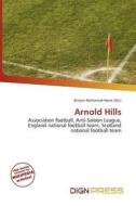 Arnold Hills edito da Dign Press
