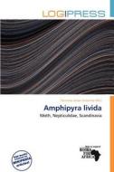 Amphipyra Livida edito da Log Press