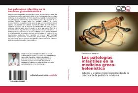 Las patologías infantiles en la medicina greco-helenística di Mario Ferrer Vázquez edito da EAE