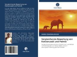 Vergleichende Bewertung von Kokosnussöl und Palmöl di Hamsa Dharmalingam edito da Verlag Unser Wissen