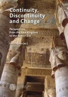 Continuity, Discontinuity And Change edito da Czech Institute Of Egyptology Charles University
