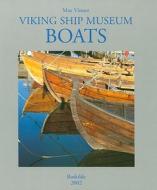 Viking Ship Museum: Boats di Max Vinner edito da Roskilde