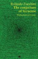 The Conjecture of Syracuse di Rolando Zucchini edito da Mnamon
