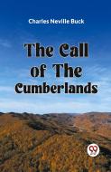 THE CALL OF THE CUMBERLANDS di Charles Neville Buck edito da Double 9 Books