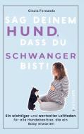 Sag deinem Hund,  dass du  Schwanger bist! di Cinzia Fernando edito da Bookmundo Direct