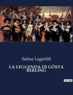 LA LEGGENDA DI GÖSTA BERLING di Selma Lagerlöf edito da Culturea