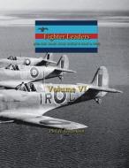 Fighter Leaders: of the RAF, RAAF, RCAF, RNZAF & SAAF in WW2 di Phil H. Listemann edito da PHILEDITION