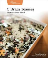 C Brain Teasers di Dan Gookin edito da Pragmatic Bookshelf