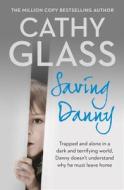 Saving Danny di Cathy Glass edito da HarperCollins Publishers