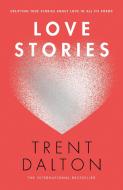 Love Stories di Trent Dalton edito da HarperCollins Publishers