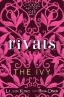 The Ivy: Rivals di Lauren Kunze, Rina Onur edito da GREENWILLOW