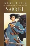 Sabriel 25th Anniversary Edition di Garth Nix edito da HARPERCOLLINS