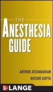 The Anesthesia Guide di Arthur Atchabahian edito da McGraw-Hill Education