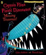 Captain Flinn and the Pirate Dinosaurs: Missing Treasure! di Giles Andreae edito da Penguin Books Ltd