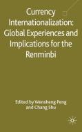 Currency Internationalization: Global Experiences and Implications for the Renminbi edito da Palgrave Macmillan UK