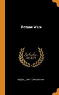 Rozane Ware di Roseville Pottery Company edito da FRANKLIN CLASSICS TRADE PR