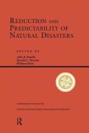 Reduction And Predictability Of Natural Disasters di John Rundle, William Klein, Don Turcotte edito da Taylor & Francis Ltd