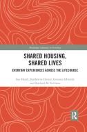 Shared Housing, Shared Lives di Sue (University of Manchester Heath, Katherine (University of Sheffield Davies, Gemma (University of  Edwards edito da Taylor & Francis Ltd