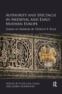 Authority And Spectacle In Medieval And Early Modern Europe edito da Taylor & Francis Ltd