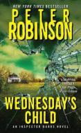 Wednesday's Child di Peter Robinson edito da Harper