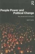 People Power and Political Change di April Carter edito da Routledge