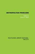 Metropolitan Problems di S. Miles edito da ROUTLEDGE